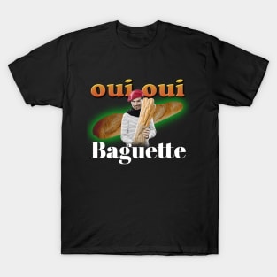 Oui Oui Baguette Meme T-Shirt